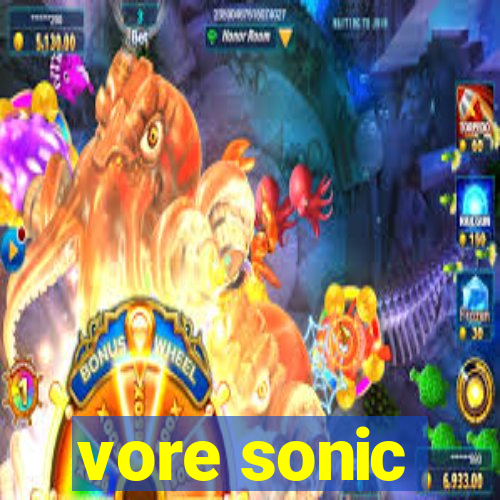 vore sonic